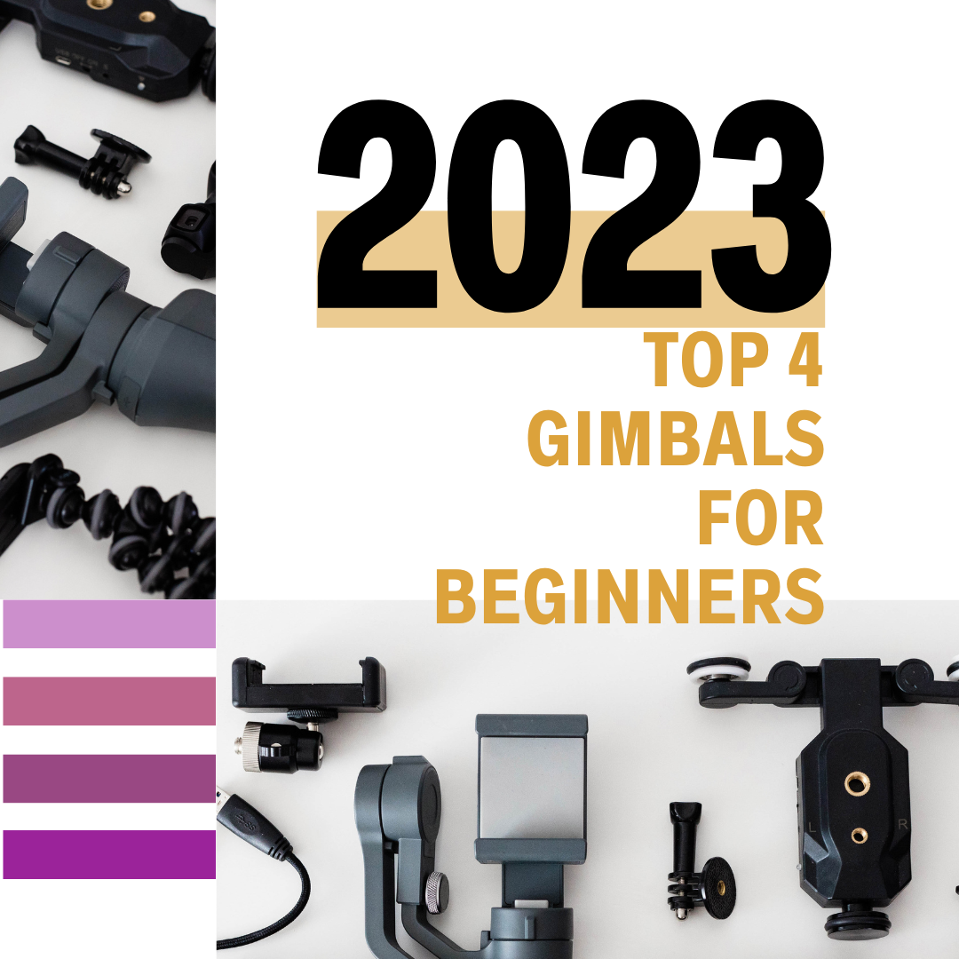 Top 4 Beginner Gimbals in 2023